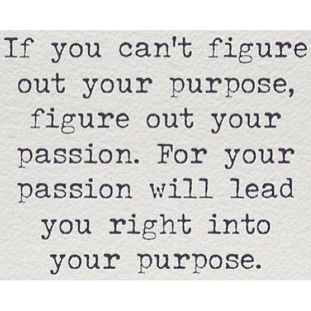 HonorSociety.org quote of the day...always follow your passion to find your purpose! - HonorSociety.org