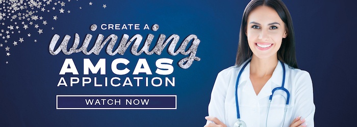 Create a Winning AMCAS Application - Watch the webinar now!